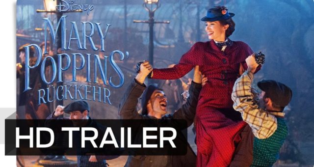 MARY POPPINS‘ RÜCKKEHR – Trailer Deutsch