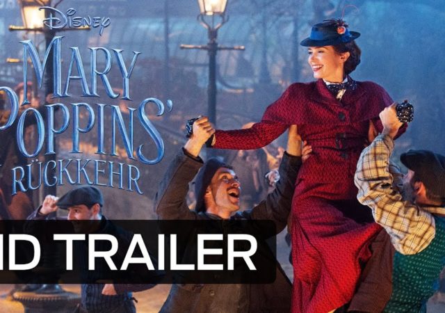 MARY POPPINS‘ RÜCKKEHR – Trailer Deutsch