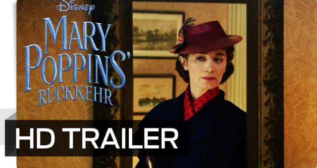 MARY POPPINS‘ RÜCKKEHR – Teaser Trailer Deutsch