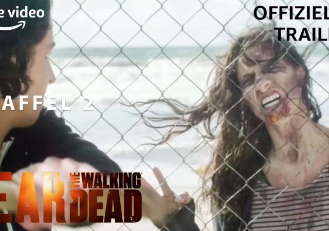 Fear the Walking Dead  Staffel 2  Trailer