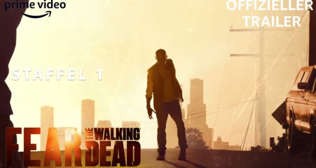 Fear the Walking Dead  Staffel 1  Trailer