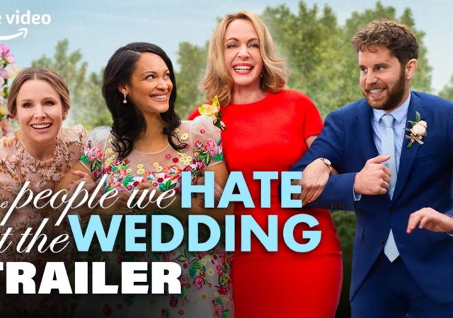 People We Hate At The Wedding – Trailer